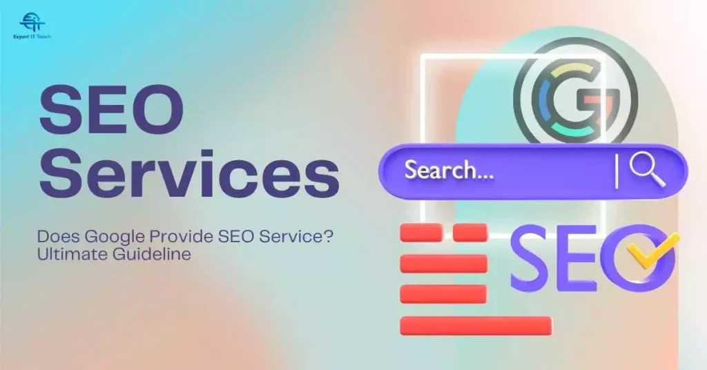 Does Google Provide SEO Services