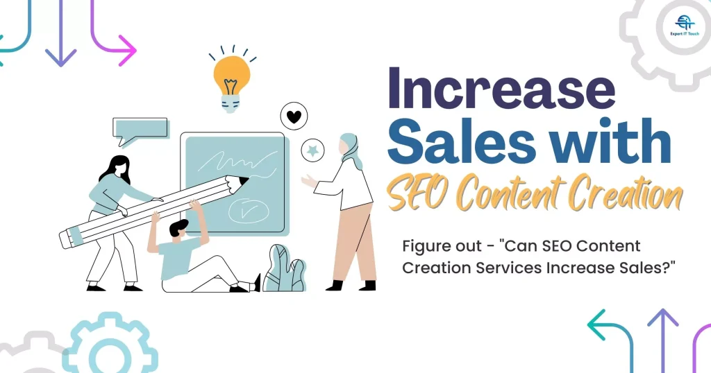 Can SEO Content Creation Services Increase Sales