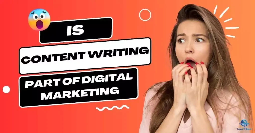Is Content Writing Part Of Digital Marketing and The Power of Content Writing in Digital Marketing