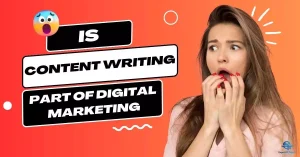 Is Content Writing Part Of Digital Marketing and The Power of Content Writing in Digital Marketing